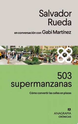 503 supermanzanas Cómo convertir las calles en plazas