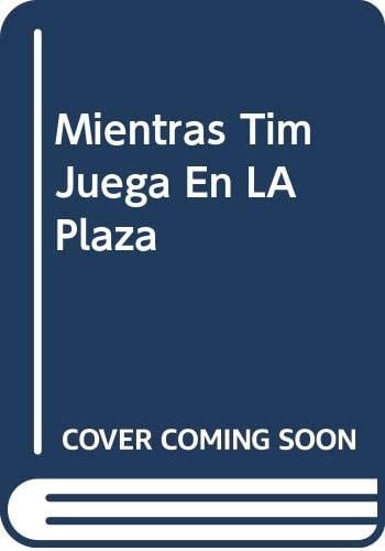 Mientras Tim juega en la plaza
