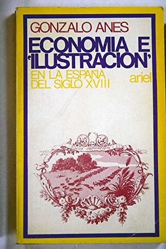 Economía e "ilustración" en la España del siglo XVIII