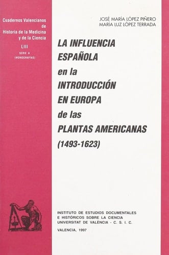 La influencia española en la introducción en Europa de las plantas americanas (1463-1623)