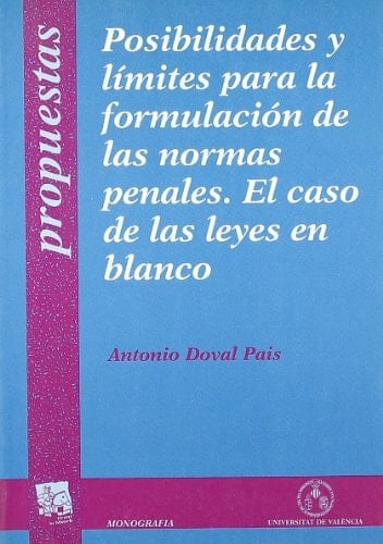 Posibilidades y límites para la formulación de las normas penales. El caso de las leyes en blanco