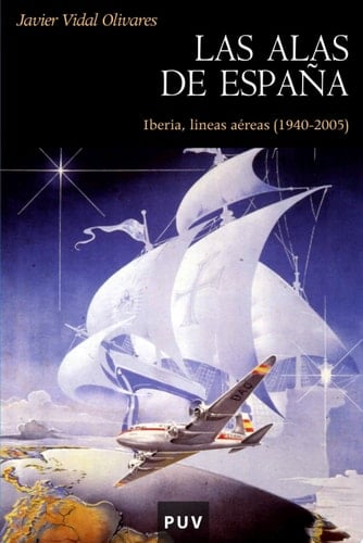Las alas de España Iberia, líneas aéreas (1940-2005)