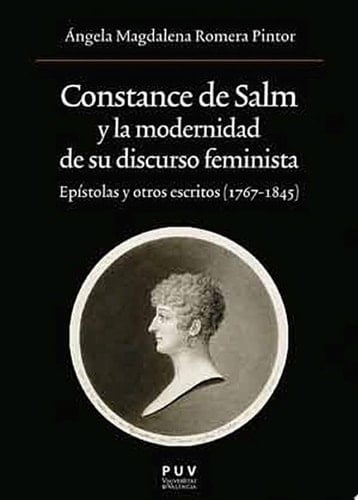 Constance de Salm y la modernidad de su discurso feminista Epístolas y otros escritos (1767-1845)