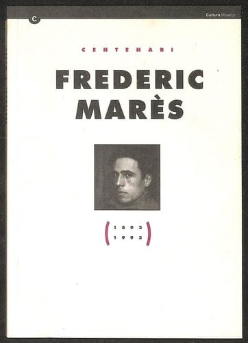 Centenari Frederic Marès. 1893-1993