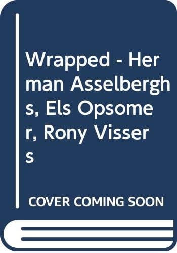 Herman Asselberghs, Els Opsomer, Rony Vissers wrapped : [Hasselt, Provinciaal Centrum voor Beeldende Kunsten, 18 novembre - 31 décembre 2000 : Saint - Jacques - de - Compostelle (Espagne), Centro Galego de Arte Contemporánea, 1 décembre 2000 - 14 janvier 2001].