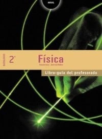 Física 2o Bachillerato. Libro guía del profesorado. Contiene disquette con proyecto curricular