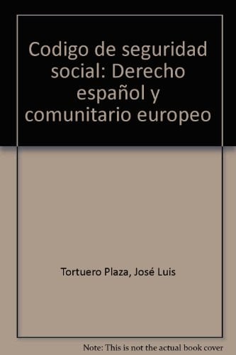 Codigo de seguridad social derecho español y comunitario europeo