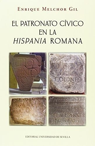 El patronato cívico en la Hispania Romana