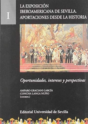 La Exposición Iberoamericana de Sevilla aportaciones desde la historia