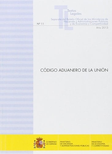 Código aduanero comunitario - (Actualización octubre 2013).