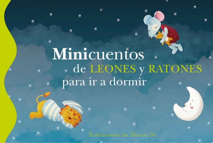 Minicuentos de leones y ratones para ir a dormir (Minicuentos)