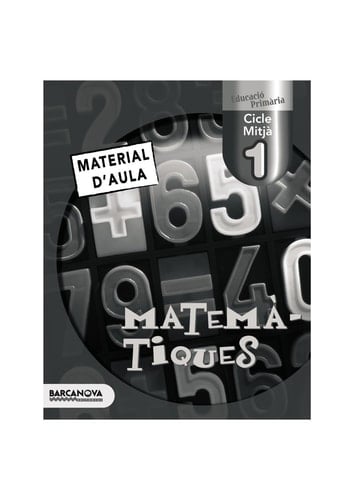 Matemàtiques 1 CM. Material d ' aula