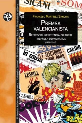 Premsa valencianista - repressió, resistència cultural i represa democràtica (1958-1987)