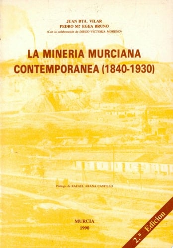 La minería murciana contemporánea, 1840-1930
