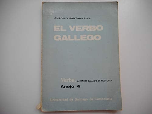 VA/4-El verbo gallego (Verba : Anejo) (Spanish Edition)