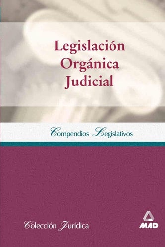 Compendio de Legislacion Organica Judicial. E-book