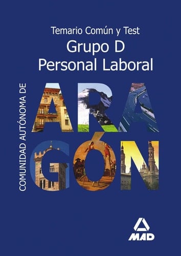 Grupo D de Personal Laboral de la Comunidad Autonoma de Aragon. Temario Comun Y Test.e-book.