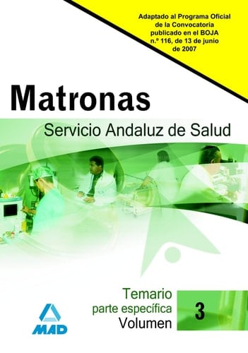 Matronas del servicio andaluz de salud. Temario parte específica. Volumen iii