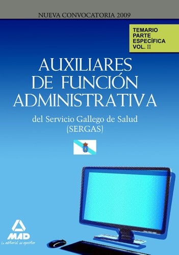 Auxiliares de función administrativa del servicio gallego de salud (sergas). Temario parte específica. Volumen ii