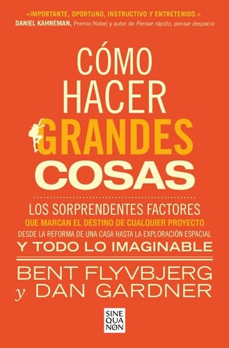 Cómo hacer grandes cosas - Los sorprendentes factores que marcan el destino de cualquier proyecto
