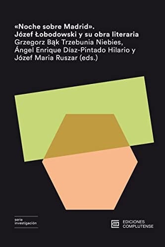 "Noche sobre Madrid" Józef Lobodowski y su obra literaria