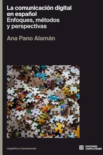 La comunicación digital en español enfoques, métodos y perspectivas