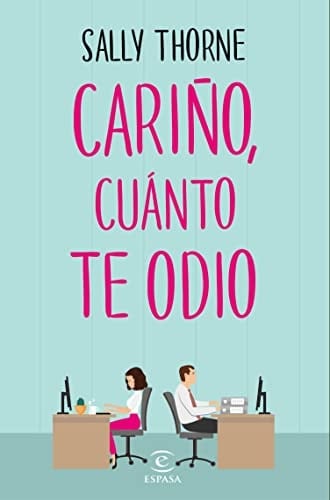 Cariño, cuánto te odio (The Hating Game) (Espasa Narrativa) (Spanish Edition)