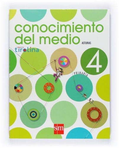 Conocimiento del medio. 4 Primaria. Proyecto Tirolina. Principado de Asturias