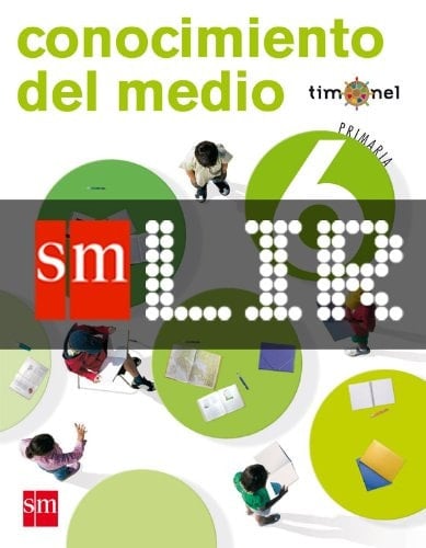 LIR Alumno: Conocimiento del medio. 6 Primaria. Proyecto Timonel (Spanish Edition)