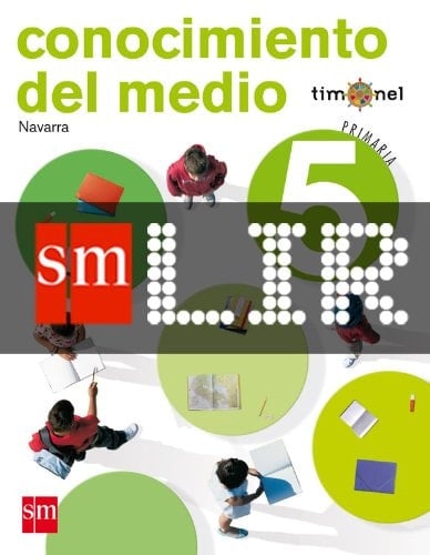 LIR Alumno: Conocimiento del medio. 5 Primaria. Proyecto Timonel. Comunidad Foral de Navarra (Spanish Edition)
