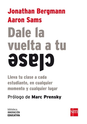 Dale la vuelta a tu clase lleva tu clase a cada estudiante, en cualquier momento y cualquier lugar