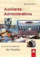 Auxiliares administrativos de la universidad de huelva. Volumen i