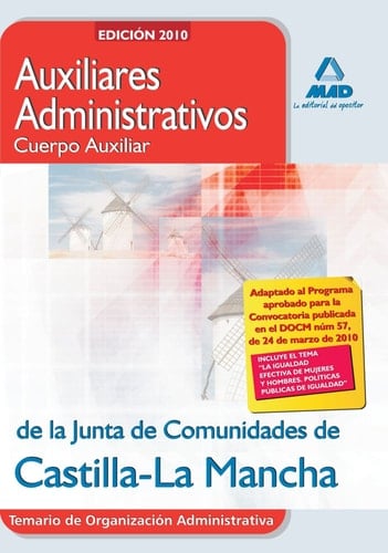 Auxiliares administrativos (cuerpo auxiliar) de la junta de comunidades de castilla-la mancha. Temario de organización administrativa.