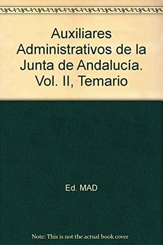 Auxiliares Administrativos de la Junta de Andalucía. Temario. Volumen II (Spanish Edition)