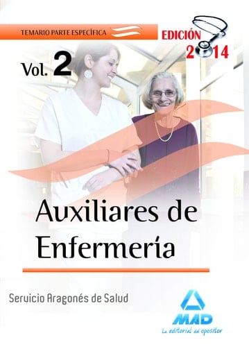 Auxiliares de Enfermería del Servicio Aragonés de Salud. Temario parte Específica. Volumen II (Spanish Edition)