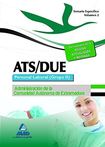 ATS/DUE. Personal Laboral (Grupo II) de la Administración de la Comunidad Autónoma de Extremadura. Temario Específico. Volumen II