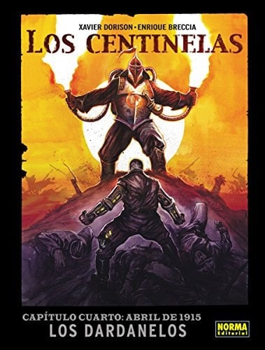 LOS CENTINELAS CAPITULO CUARTO: ABRIL DE 1915. LOS DARDANELOS