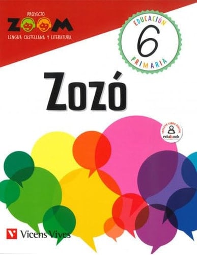 Zozó lengua castellana y literatura : 6 educación primaria : Proyecto Zoom