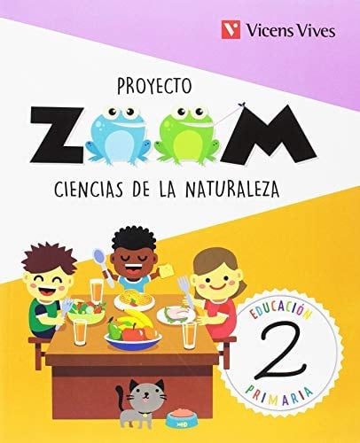 Ciencias de la Naturaleza 2 Educación Primaria : Proyecto Zoom