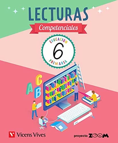 Lecturas competenciales, 6 Educación Primaria Proyecto Zoom