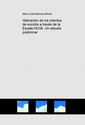 Valoración de los intentos de suicidio a través de la Escala HUVA. Un estudio preliminar