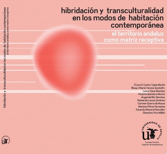Hibridación y Transculturalidad en los modos de habitación contemporánea. El territorio andaluz como matriz receptiva