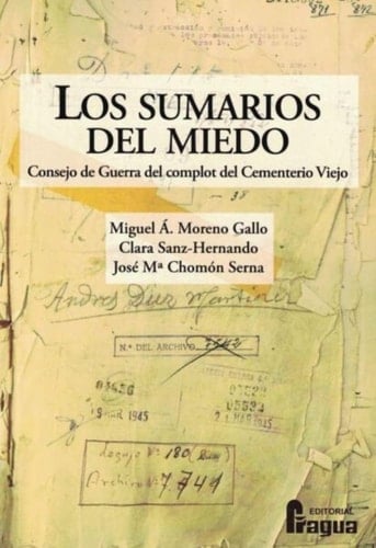 Los sumarios del miedo Consejo de Guerra del complot del Cementerio Viejo