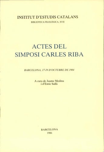 Actes del Simposi Carles Riba Barcelona, 17-19 d'octubre de 1984