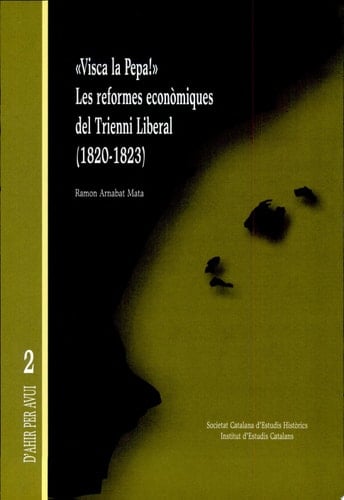Visca la Pepa! les reformes econòmiques del trienni liberal, 1820-1823