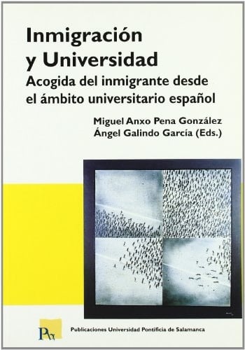 Inmigración y Universidad. Acogida del inmigrante desde el ámbito universitario español (Bibliotheca Salmanticensis Manuales) (Spanish Edition)