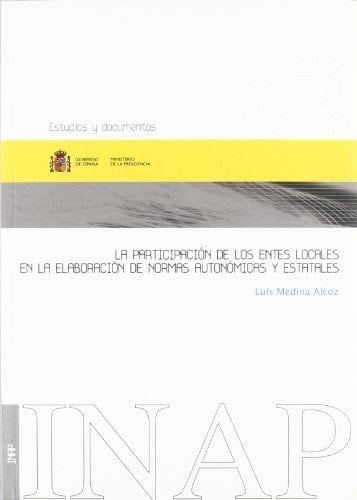 Participación de los entes locales en la elaboración de normas autonómicas y estatales