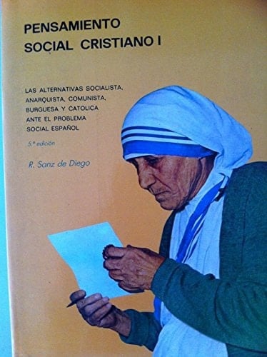 Las Alternativas socialista, anarquista, comunista, burguesa y católica ante el problema social español antología de textos