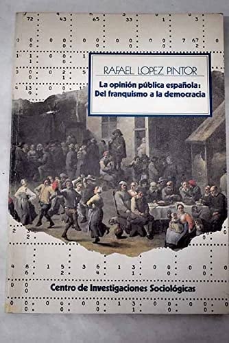 La opinión pública española del franquismo a la democracia