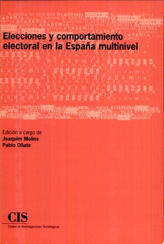 Elecciones y comportamiento electoral en la España multinivel
